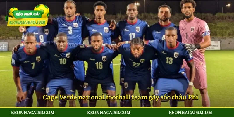 Cape Verde team gây sốc châu Phi