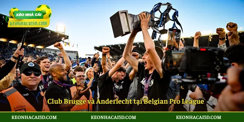 Club Brugge và Anderlecht tại Belgian Pro League