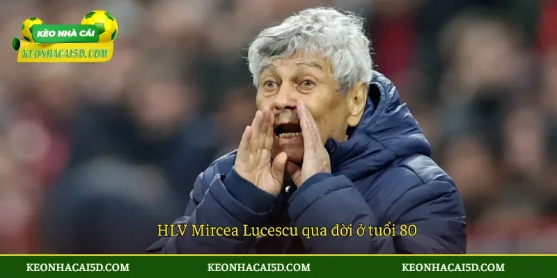 HLV Mircea Lucescu qua đời ở tuổi 80