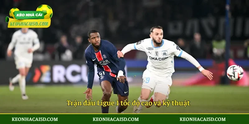 Ligue 1 – Giải đấu sản sinh siêu sao và bản sắc bóng đá Pháp 1 Trận đấu Ligue 1 tốc độ cao và kỹ thuật