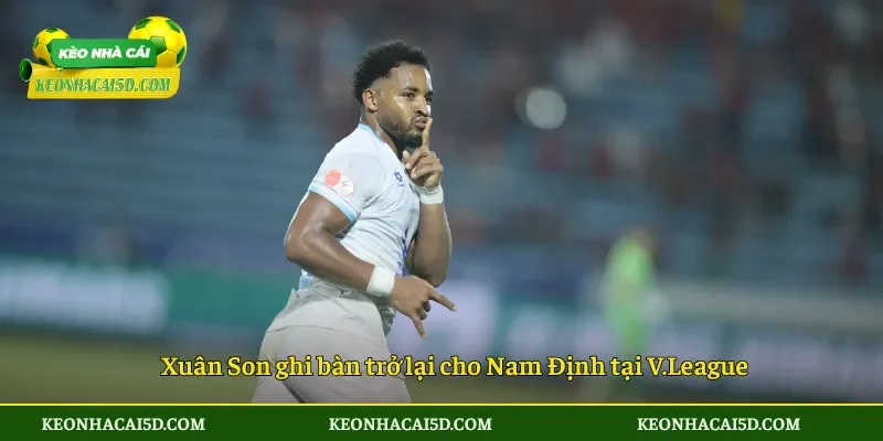 Xuân Son ghi bàn trở lại cho Nam Định tại V.League